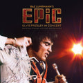 EPiC: Elvis Presley in Concert – Soundtrack (Single Disc)