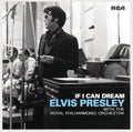 If I Can Dream: Elvis Presley with the Royal Philharmonic Orchestra (Single Disc)